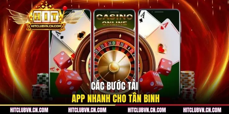 Các bước tải app nhanh cho tân binh