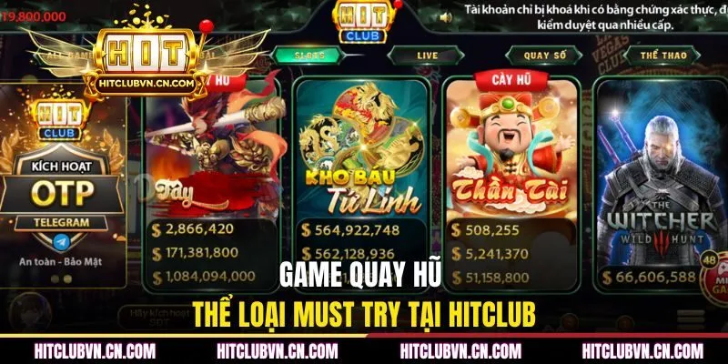 Game quay hũ - thể loại must try tại HITCLUB