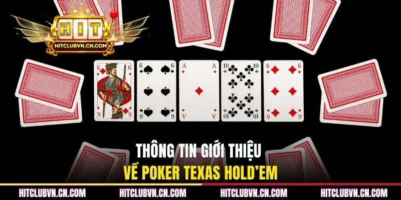 Thông tin giới thiệu về Poker Texas Hold’em