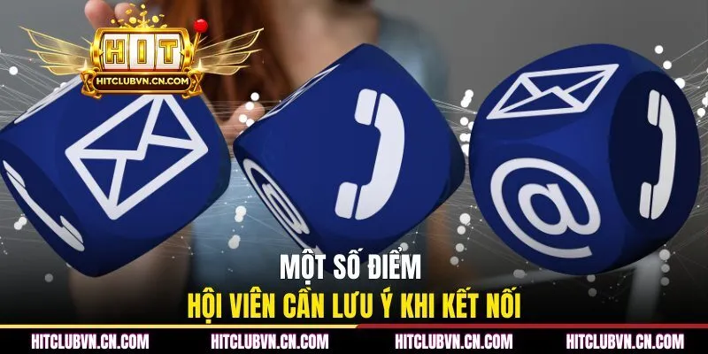 Một số điểm hội viên cần lưu ý khi kết nối